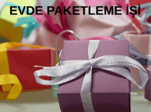 evde paketleme işi