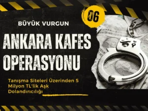 ankara kafes operasyonu